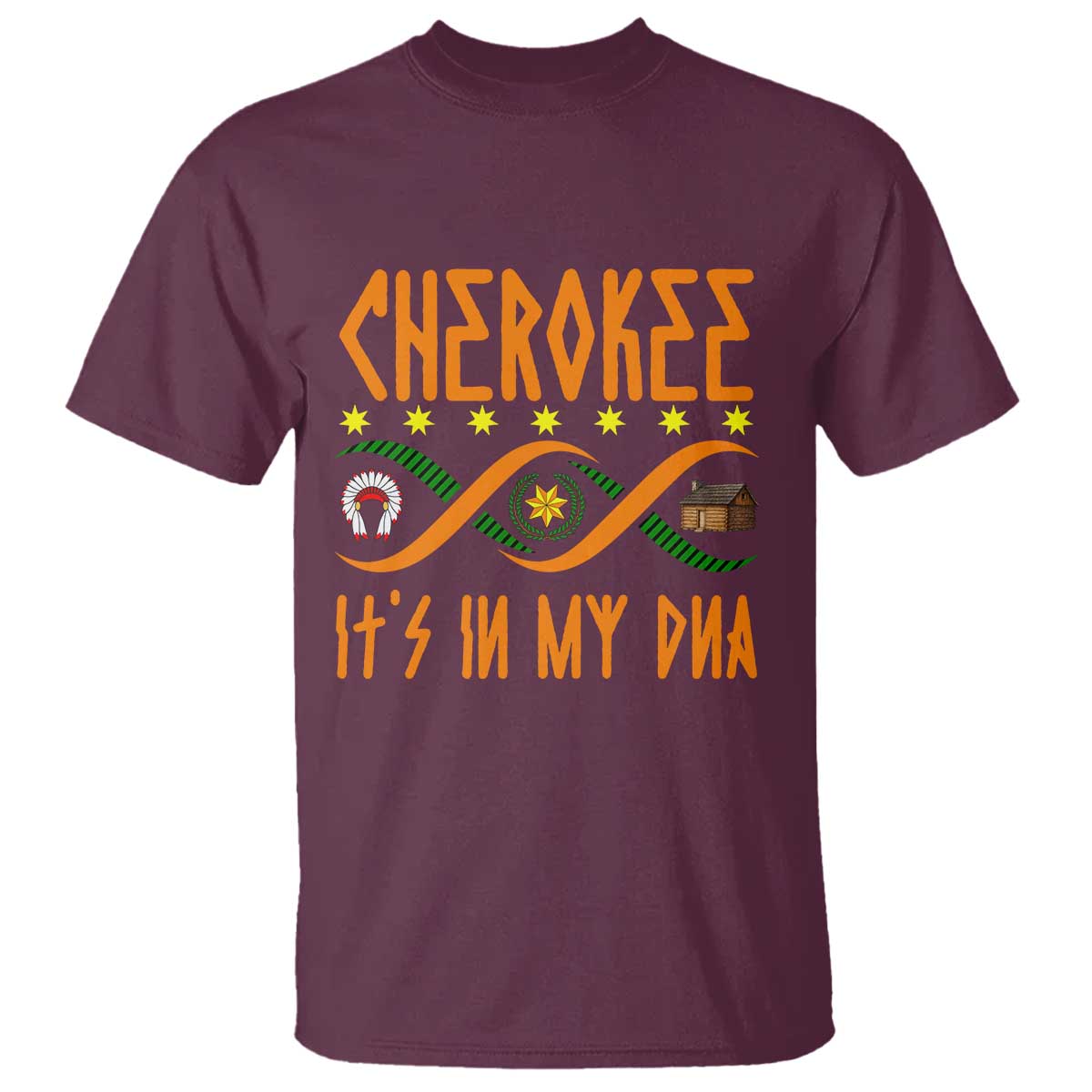 Cherokee Native American DNA Pride T Shirt It Is In My DNA - Wonder Print Shop