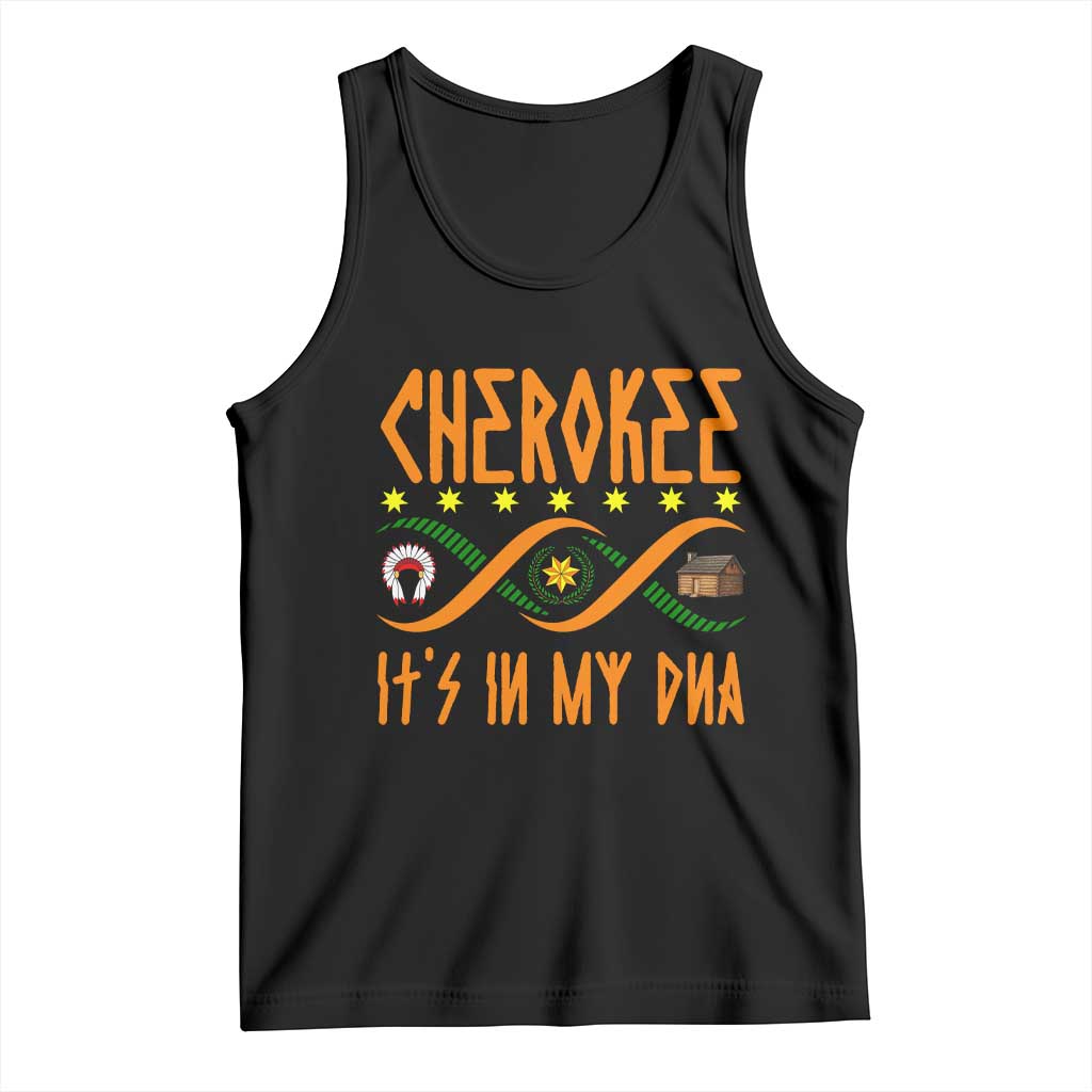 Cherokee Native American DNA Pride Tank Top It Is In My DNA - Wonder Print Shop