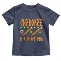 Cherokee Native American DNA Pride Toddler T Shirt It Is In My DNA - Wonder Print Shop