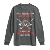 Native American Cherokee Long Sleeve Shirt I Am A Cherokee A Fire In My Soul And A Mouth I Can't Control - Wonder Print Shop