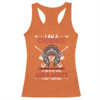 Native American Cherokee Racerback Tank Top I Am A Cherokee A Fire In My Soul And A Mouth I Can't Control - Wonder Print Shop