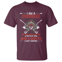 Native American Cherokee T Shirt I Am A Cherokee A Fire In My Soul And A Mouth I Can't Control - Wonder Print Shop