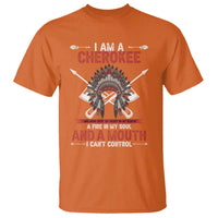 Native American Cherokee T Shirt I Am A Cherokee A Fire In My Soul And A Mouth I Can't Control - Wonder Print Shop