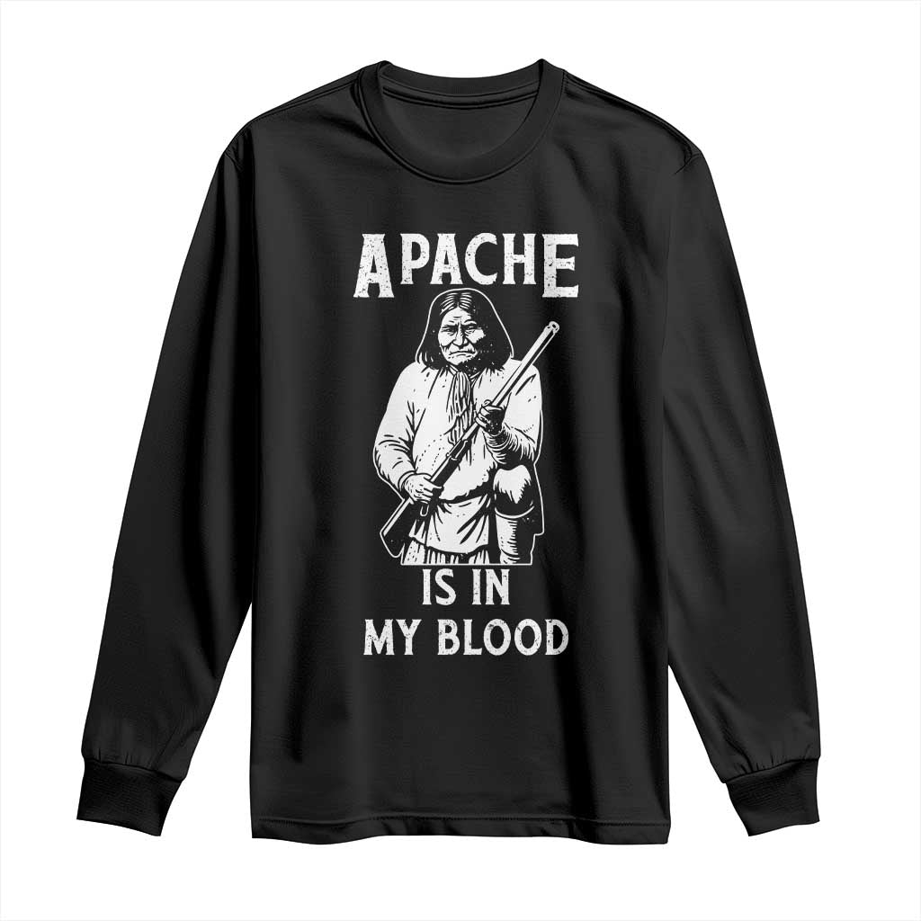 Native American Long Sleeve Shirt Apache Is In My Blood - Wonder Print Shop