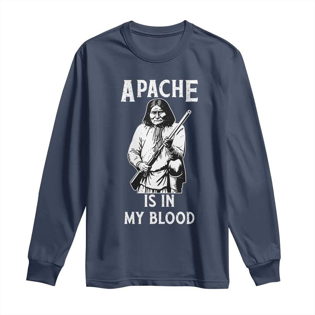 Native American Long Sleeve Shirt Apache Is In My Blood - Wonder Print Shop