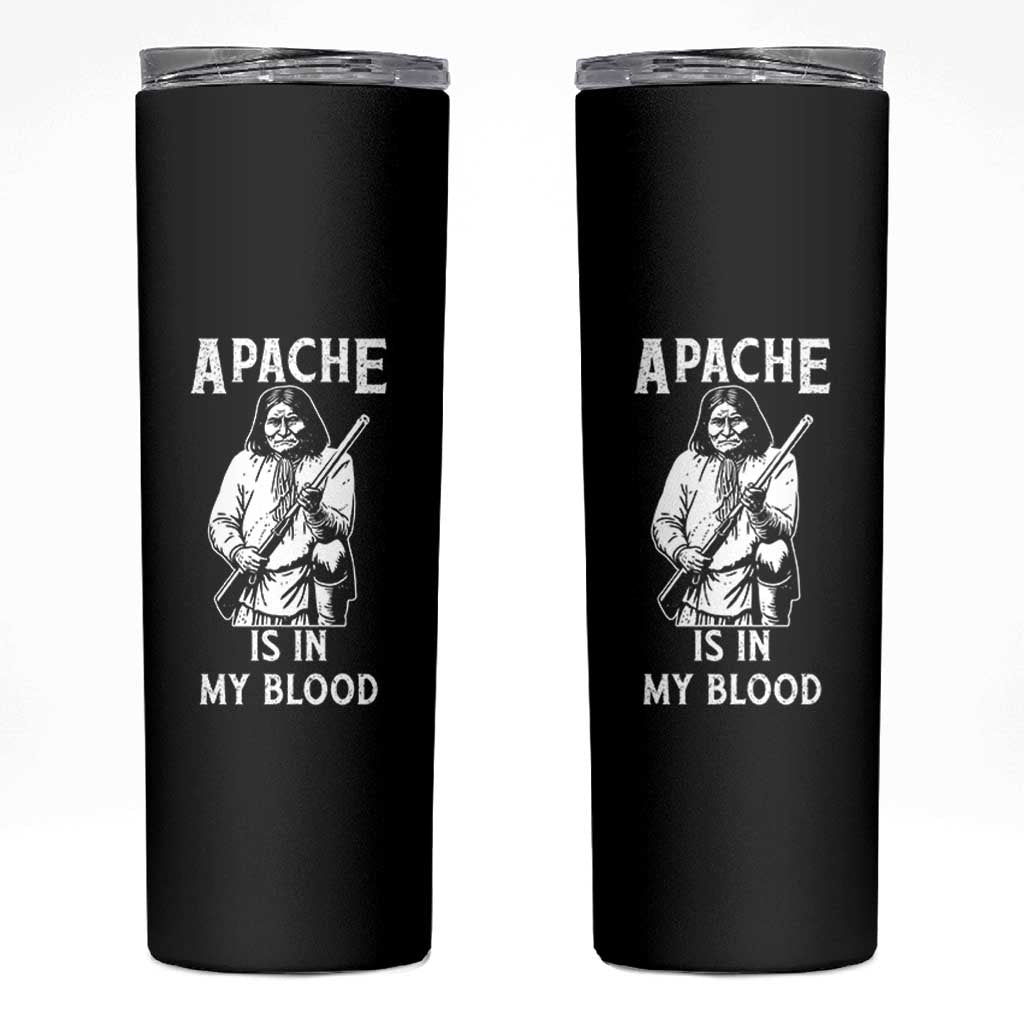 Native American Skinny Tumbler Apache Is In My Blood
