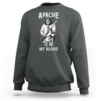 Native American Sweatshirt Apache Is In My Blood - Wonder Print Shop