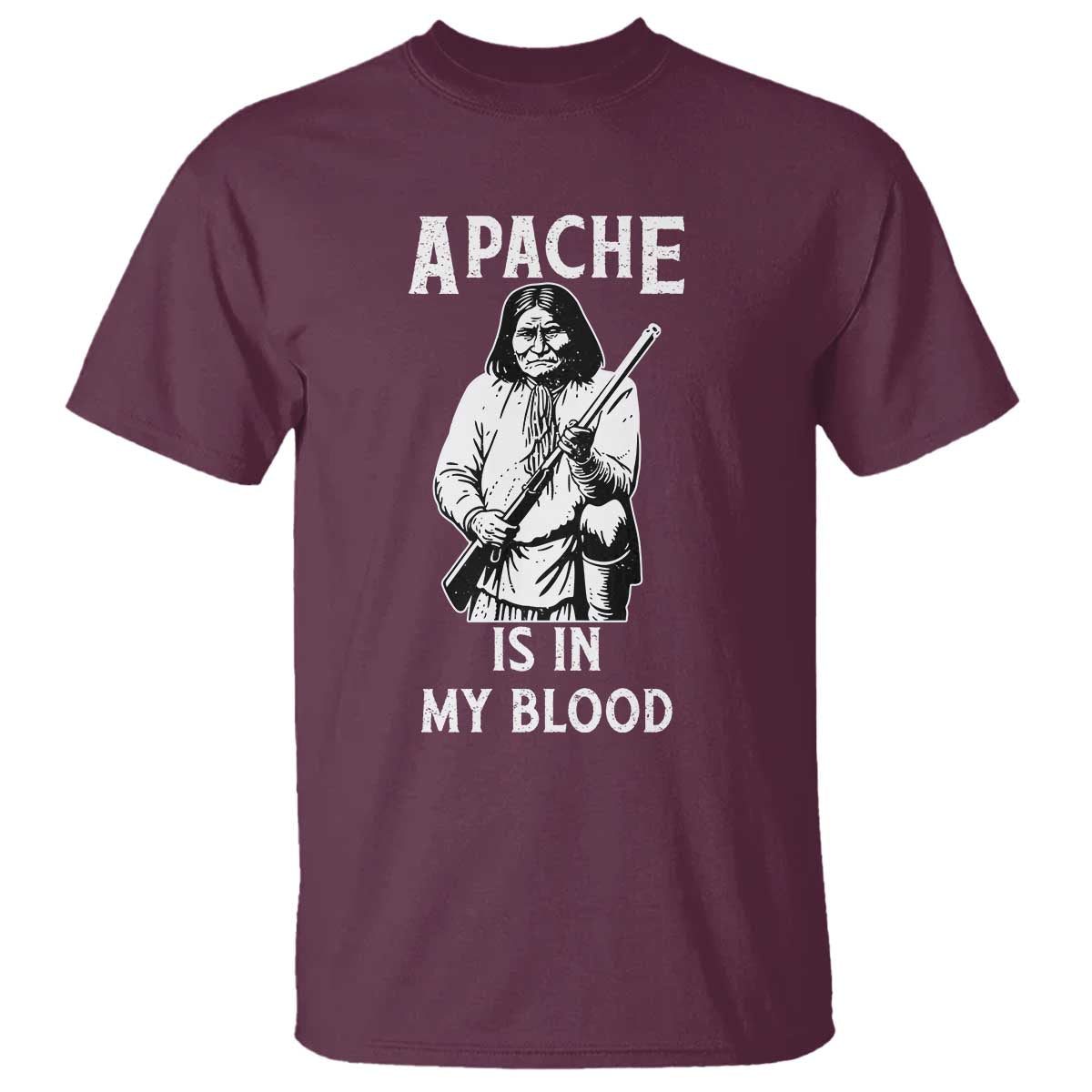 Native American T Shirt Apache Is In My Blood - Wonder Print Shop