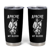 Native American Tumbler Cup Apache Is In My Blood