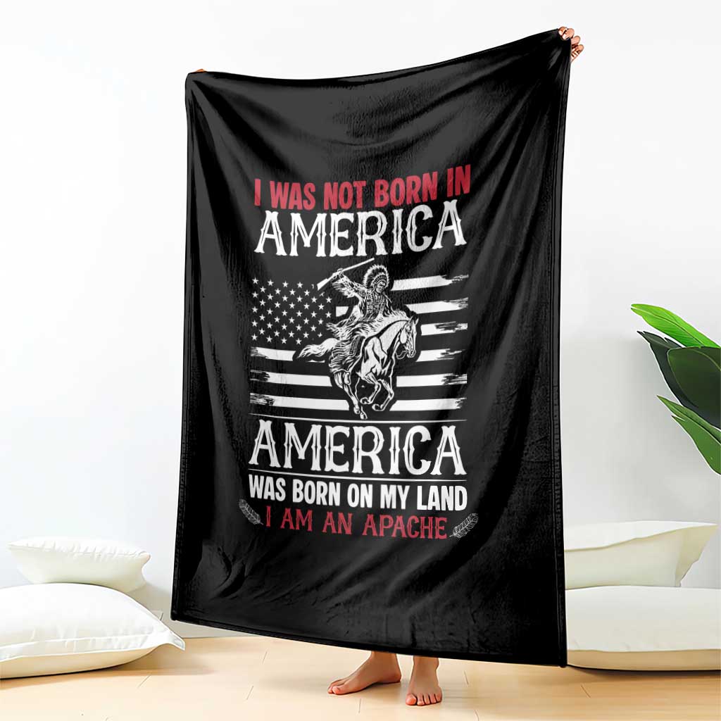 Native American Apache Throw Blanket I Was Not Born In America - Wonder Print Shop
