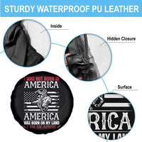 Native American Apache Spare Tire Cover I Was Not Born In America - Wonder Print Shop