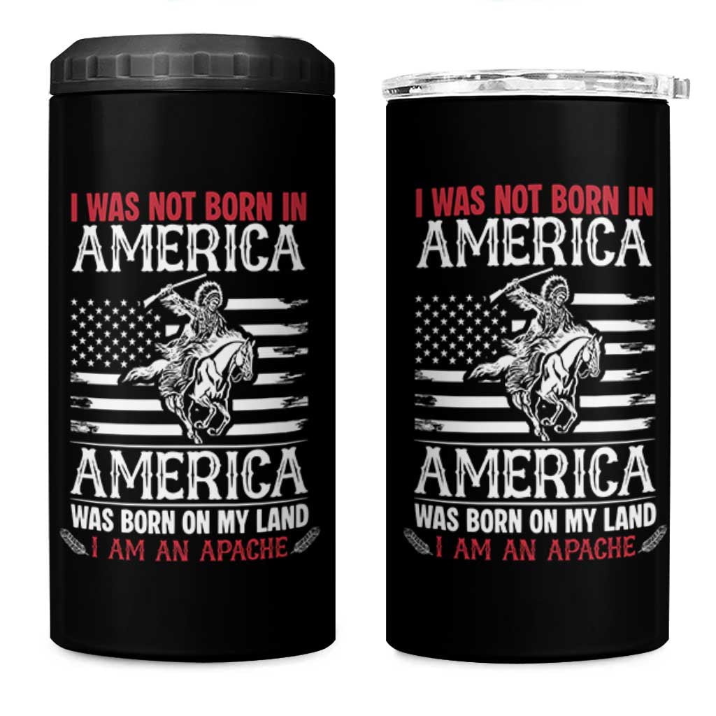 Native American Apache 4 in 1 Can Cooler Tumbler I Was Not Born In America