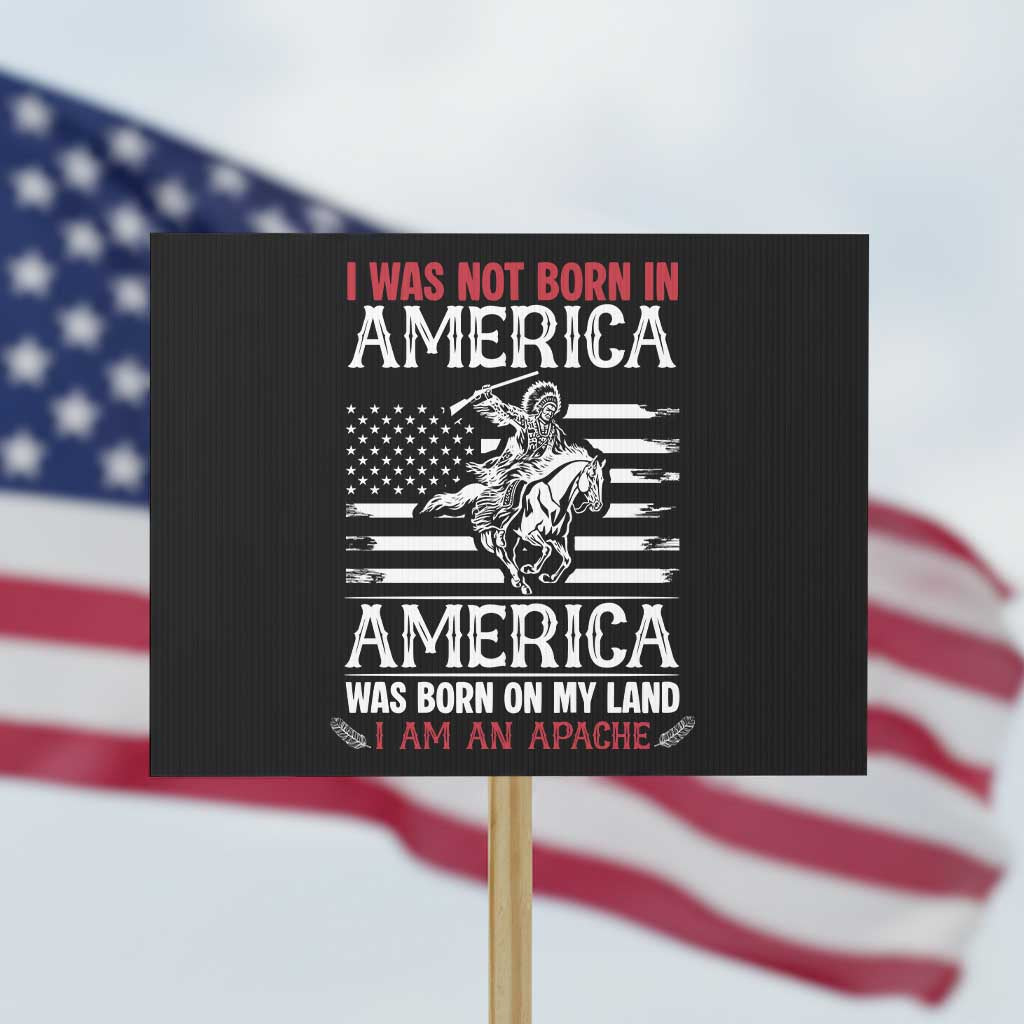 Native American Apache Protest Sign I Was Not Born In America - Wonder Print Shop