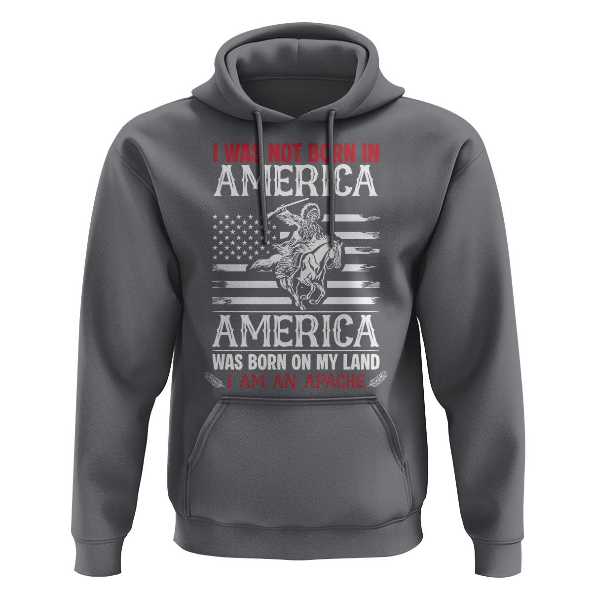 Native American Apache Hoodie I Was Not Born In America - Wonder Print Shop