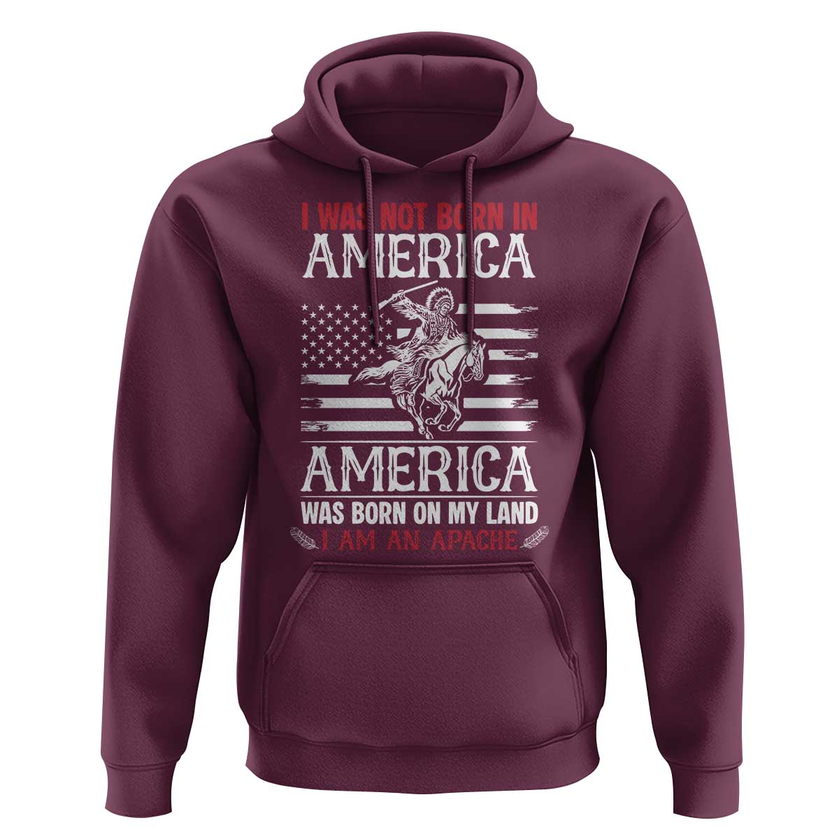 Native American Apache Hoodie I Was Not Born In America - Wonder Print Shop