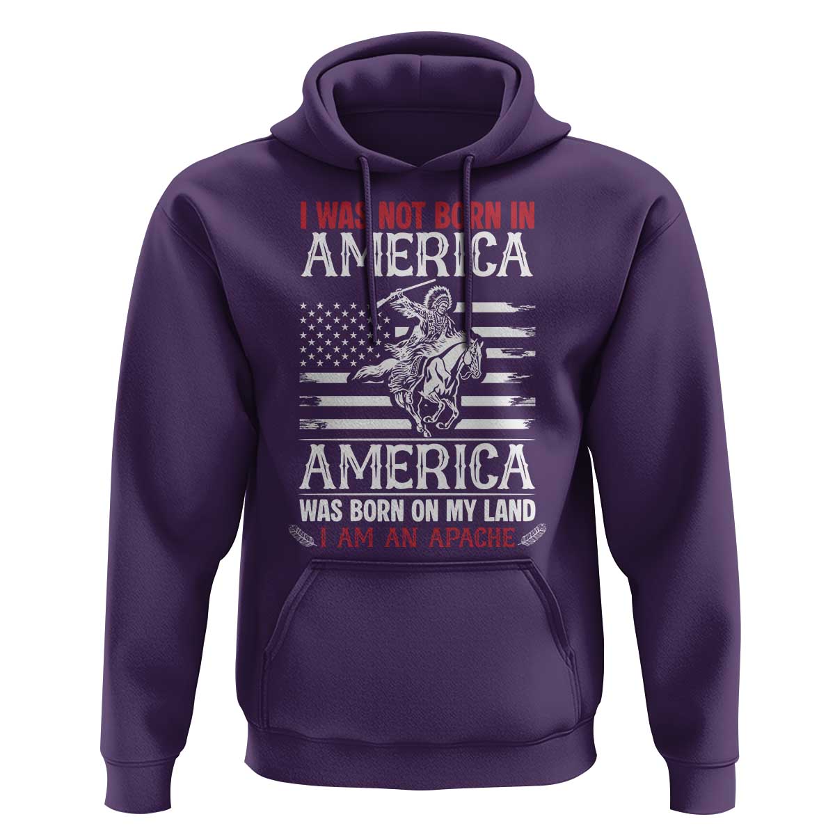 Native American Apache Hoodie I Was Not Born In America - Wonder Print Shop