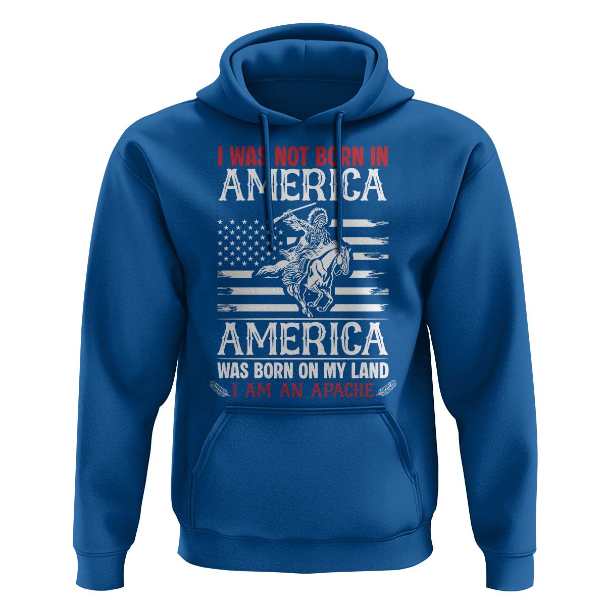 Native American Apache Hoodie I Was Not Born In America - Wonder Print Shop