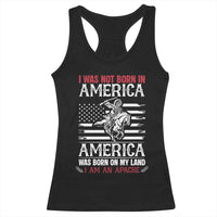 Native American Apache Racerback Tank Top I Was Not Born In America - Wonder Print Shop