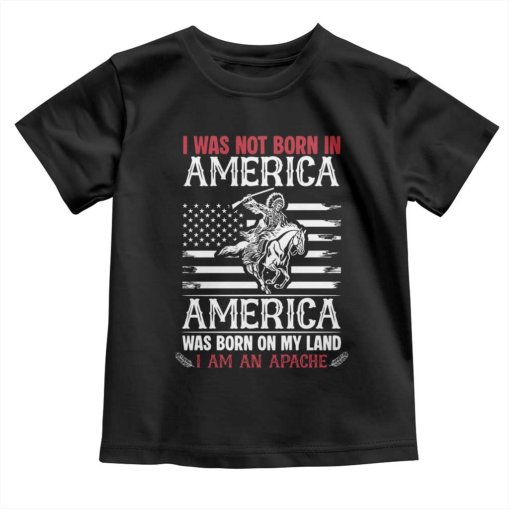 Native American Apache Toddler T Shirt I Was Not Born In America - Wonder Print Shop