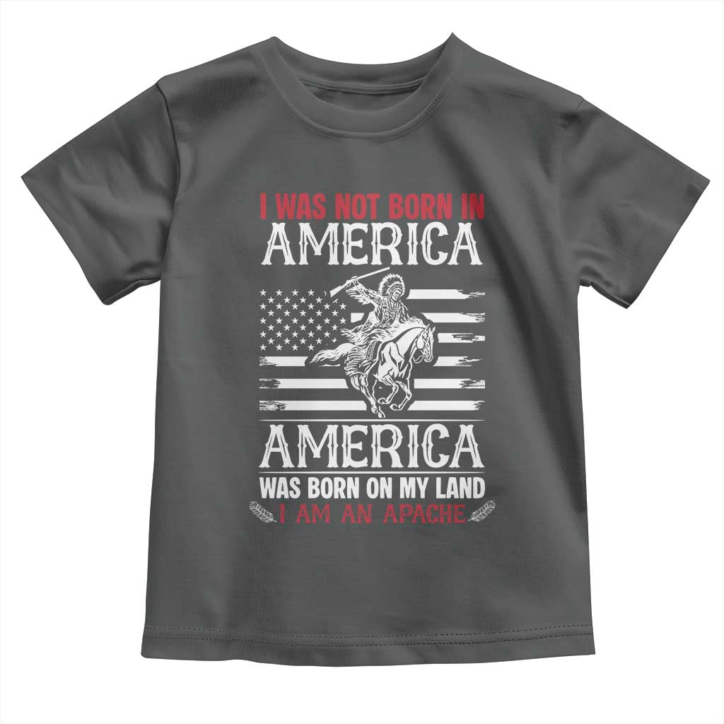 Native American Apache Toddler T Shirt I Was Not Born In America - Wonder Print Shop