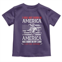 Native American Apache Toddler T Shirt I Was Not Born In America - Wonder Print Shop