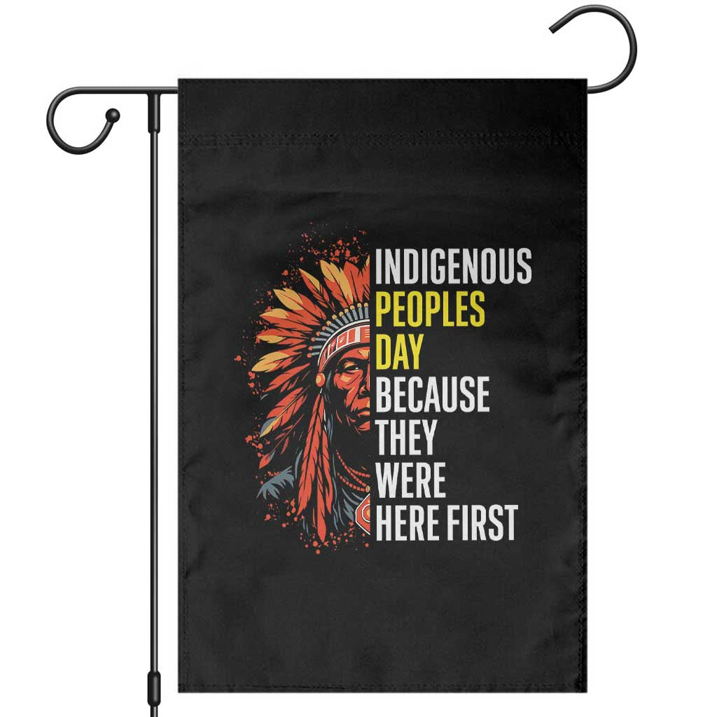 Indigenous Peoples Day Because They Were Here First Garden Flag - Wonder Print Shop