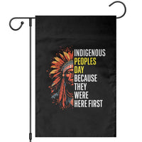 Indigenous Peoples Day Because They Were Here First Garden Flag - Wonder Print Shop