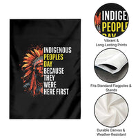 Indigenous Peoples Day Because They Were Here First Garden Flag - Wonder Print Shop