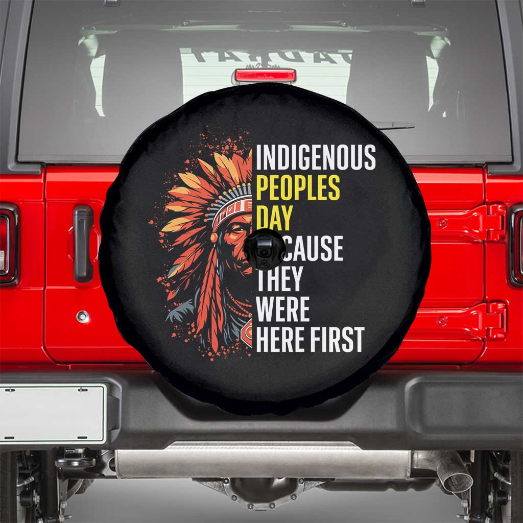 Indigenous Peoples Day Because They Were Here First Spare Tire Cover - Wonder Print Shop