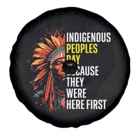 Indigenous Peoples Day Because They Were Here First Spare Tire Cover - Wonder Print Shop