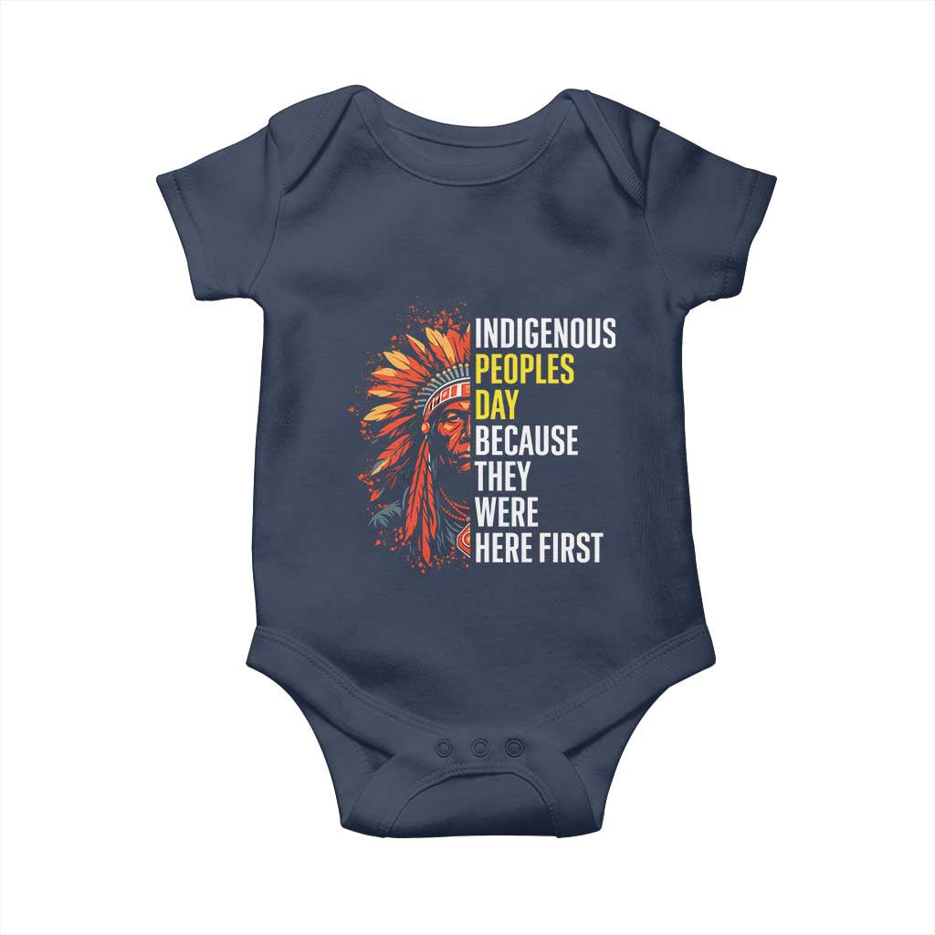 Indigenous Peoples Day Because They Were Here First Baby Onesie - Wonder Print Shop