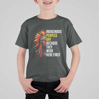 Indigenous Peoples Day Because They Were Here First T Shirt For Kid - Wonder Print Shop