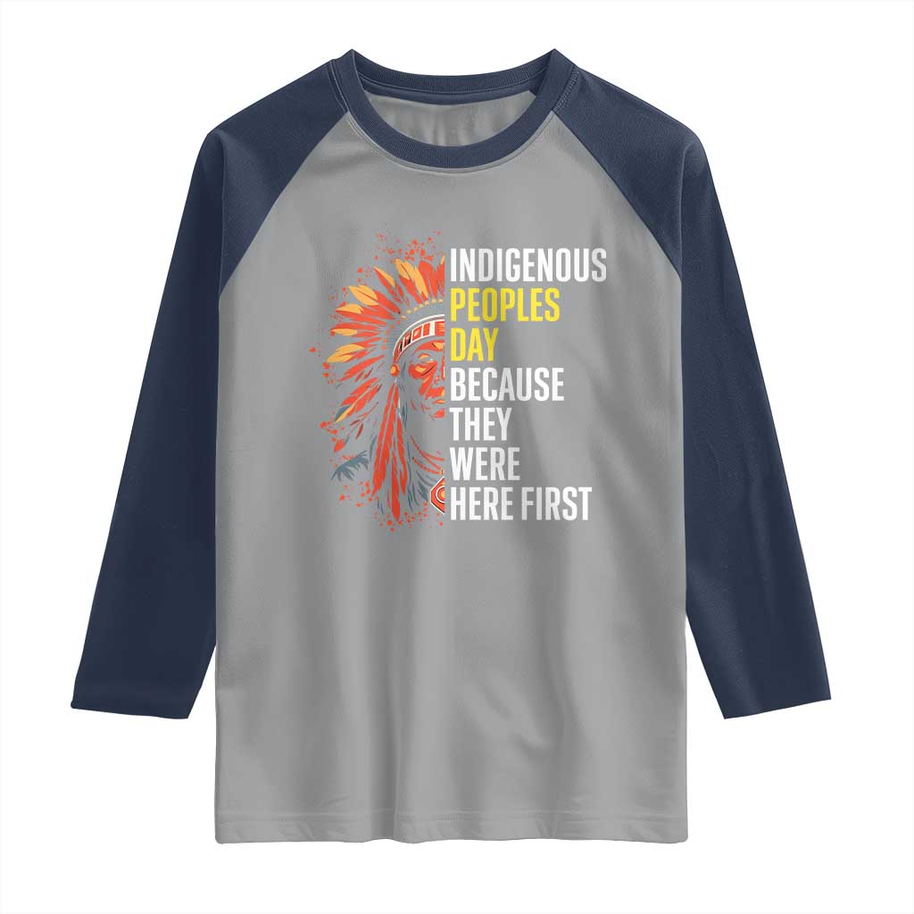 Indigenous Peoples Day Because They Were Here First Raglan Shirt - Wonder Print Shop