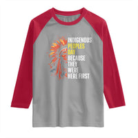 Indigenous Peoples Day Because They Were Here First Raglan Shirt - Wonder Print Shop