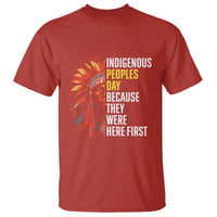 Indigenous Peoples Day Because They Were Here First T Shirt - Wonder Print Shop