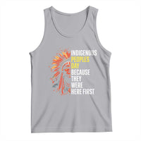 Indigenous Peoples Day Because They Were Here First Tank Top - Wonder Print Shop