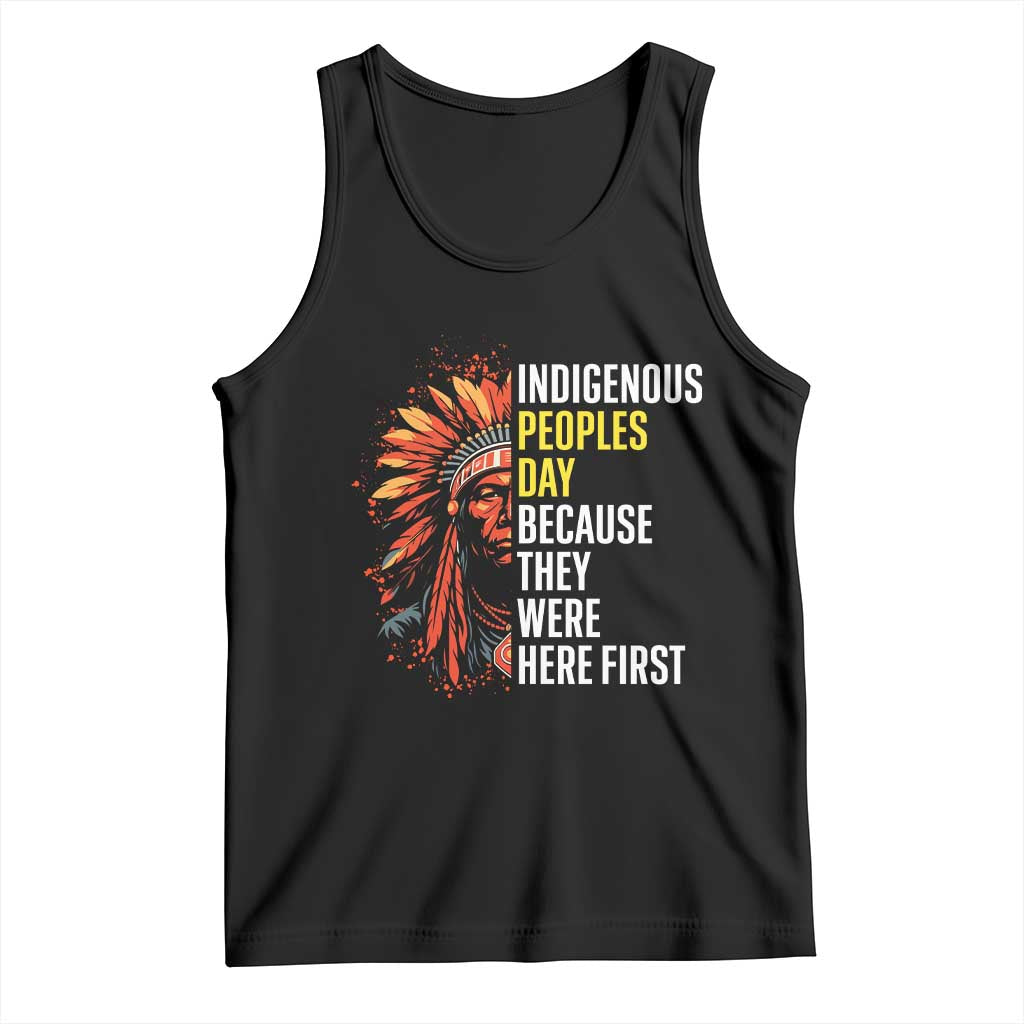 Indigenous Peoples Day Because They Were Here First Tank Top - Wonder Print Shop