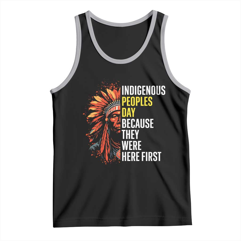 Indigenous Peoples Day Because They Were Here First Tank Top - Wonder Print Shop
