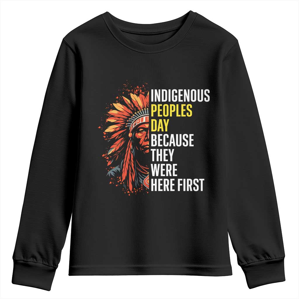 Indigenous Peoples Day Because They Were Here First Youth Sweatshirt - Wonder Print Shop