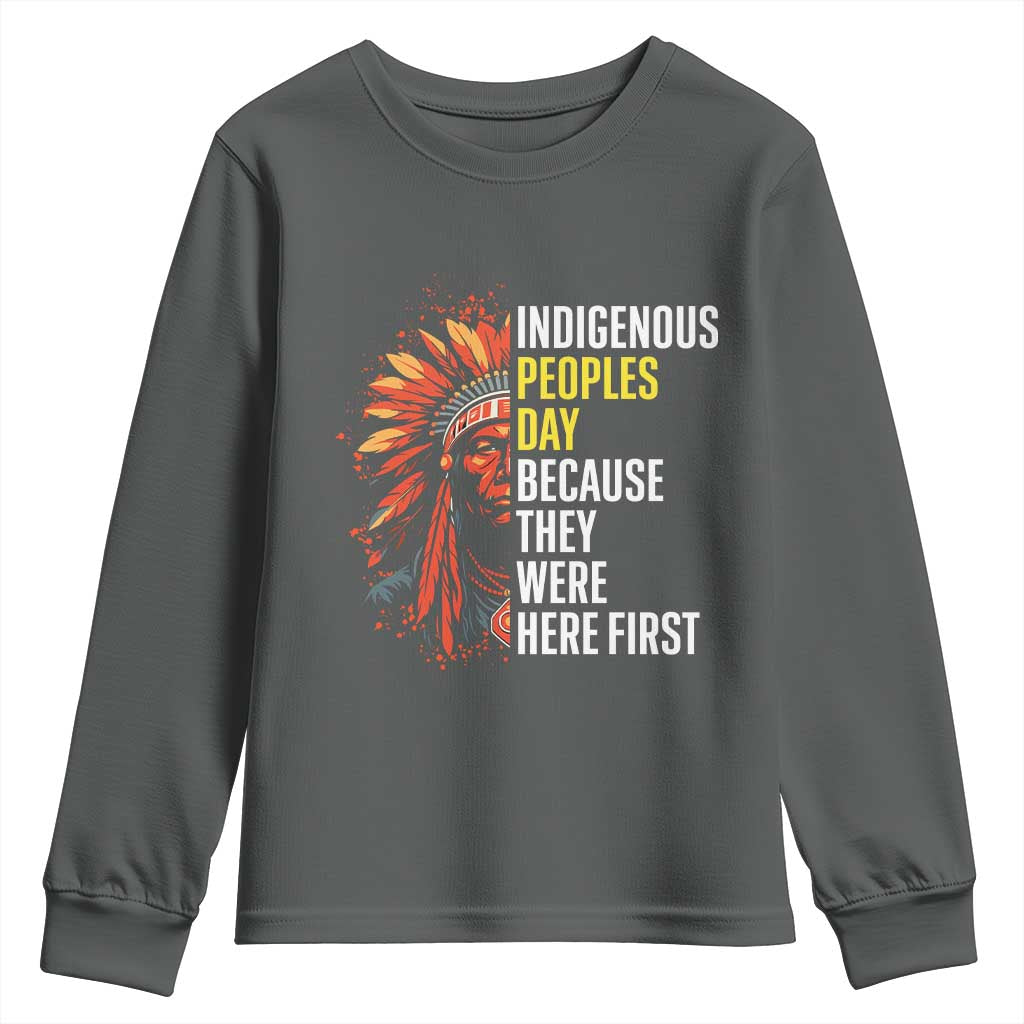 Indigenous Peoples Day Because They Were Here First Youth Sweatshirt - Wonder Print Shop