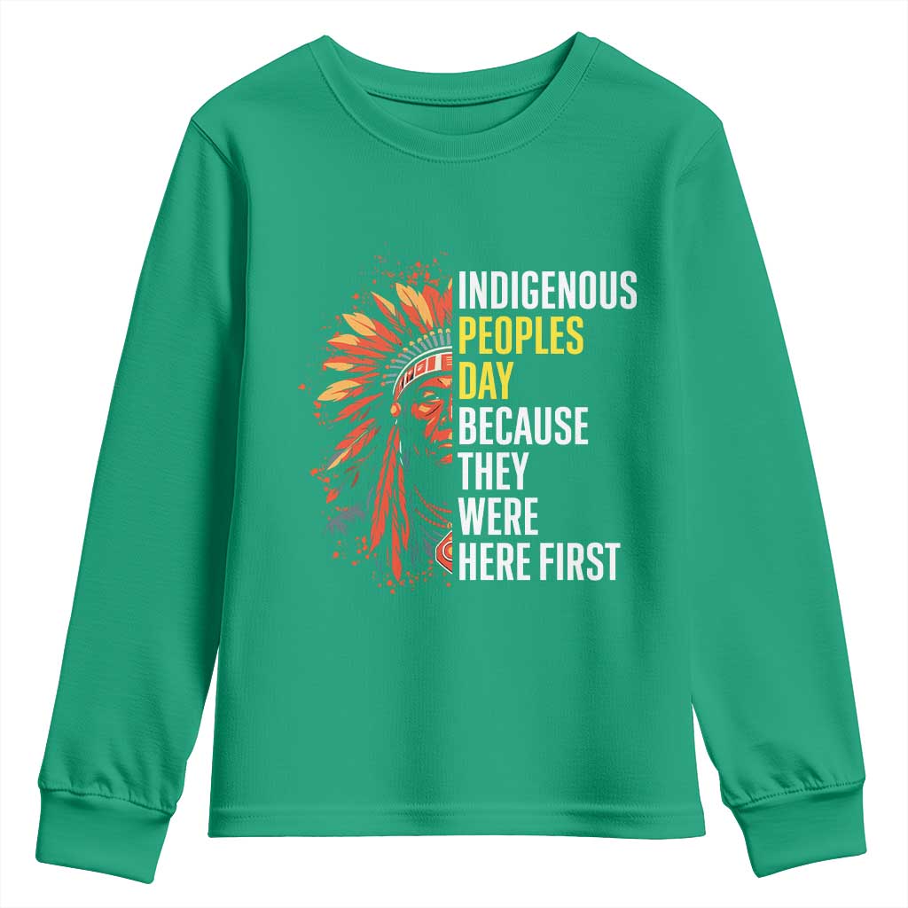 Indigenous Peoples Day Because They Were Here First Youth Sweatshirt - Wonder Print Shop