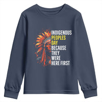Indigenous Peoples Day Because They Were Here First Youth Sweatshirt - Wonder Print Shop