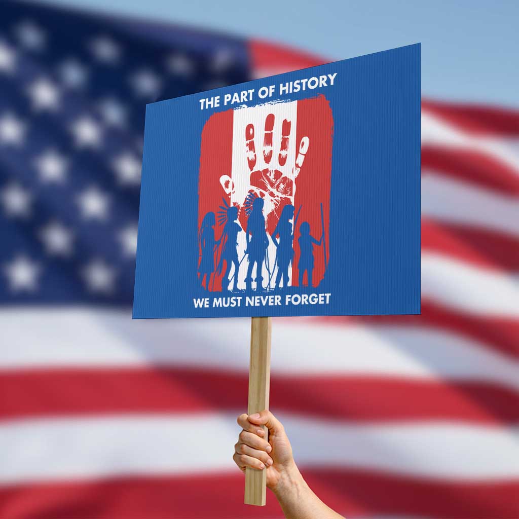 Native American Child Idian Protest Sign The Part Of History We Must Never Forget - Wonder Print Shop