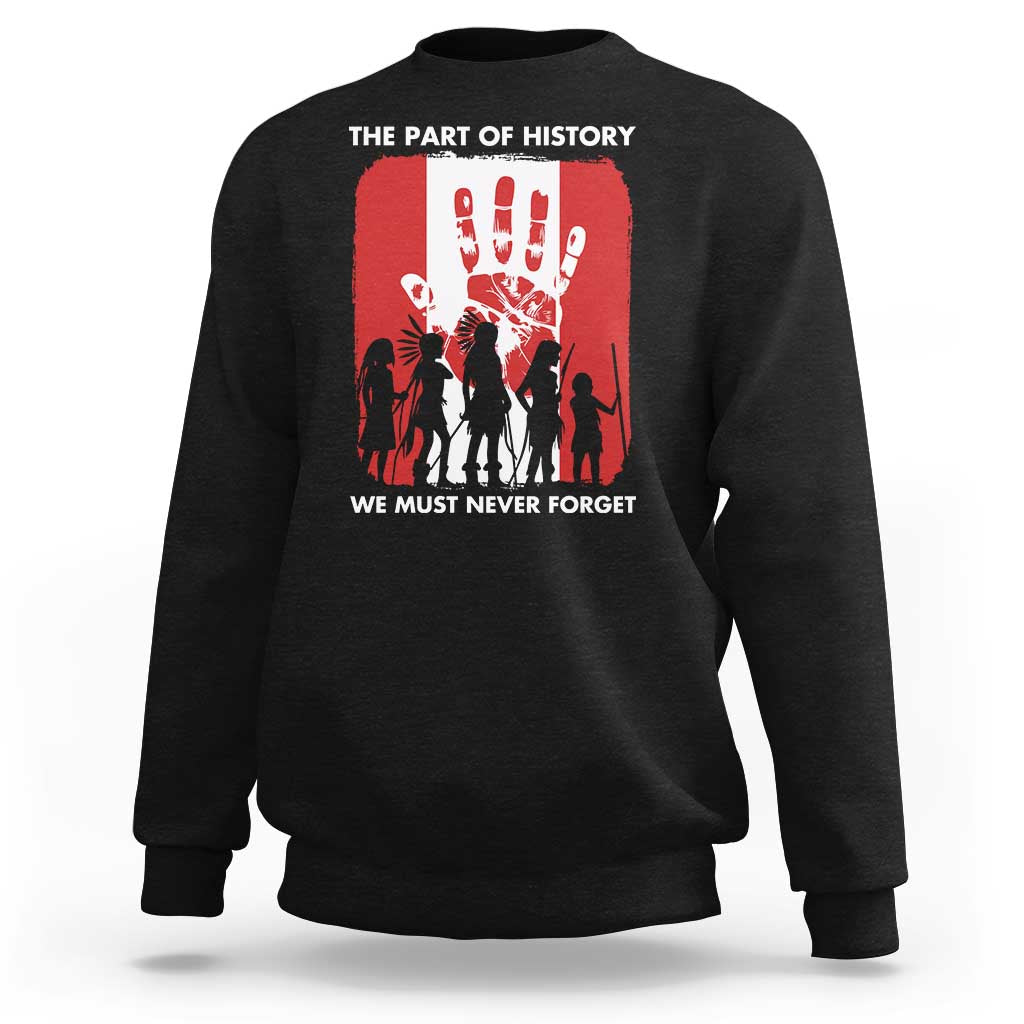 Native American Child Idian Sweatshirt The Part Of History We Must Never Forget - Wonder Print Shop