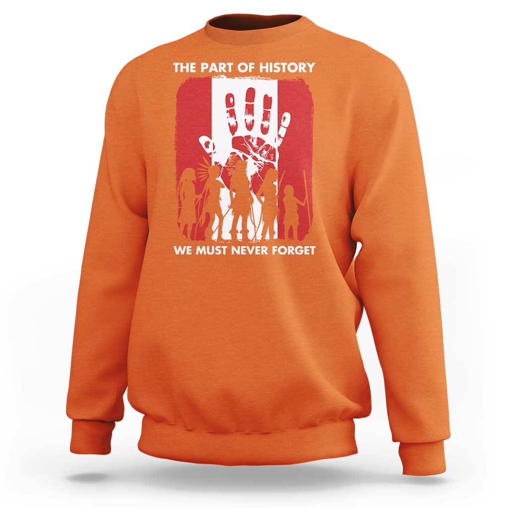 Native American Child Idian Sweatshirt The Part Of History We Must Never Forget - Wonder Print Shop