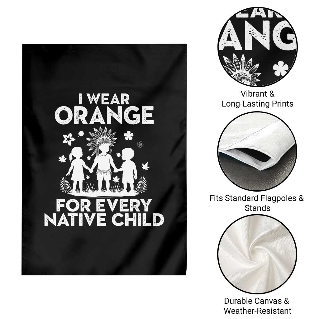 Native American Child Idian Garden Flag I Wear Orange For Every Native Child Indian Pride - Wonder Print Shop