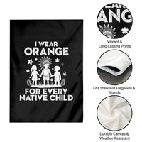 Native American Child Idian Garden Flag I Wear Orange For Every Native Child Indian Pride - Wonder Print Shop