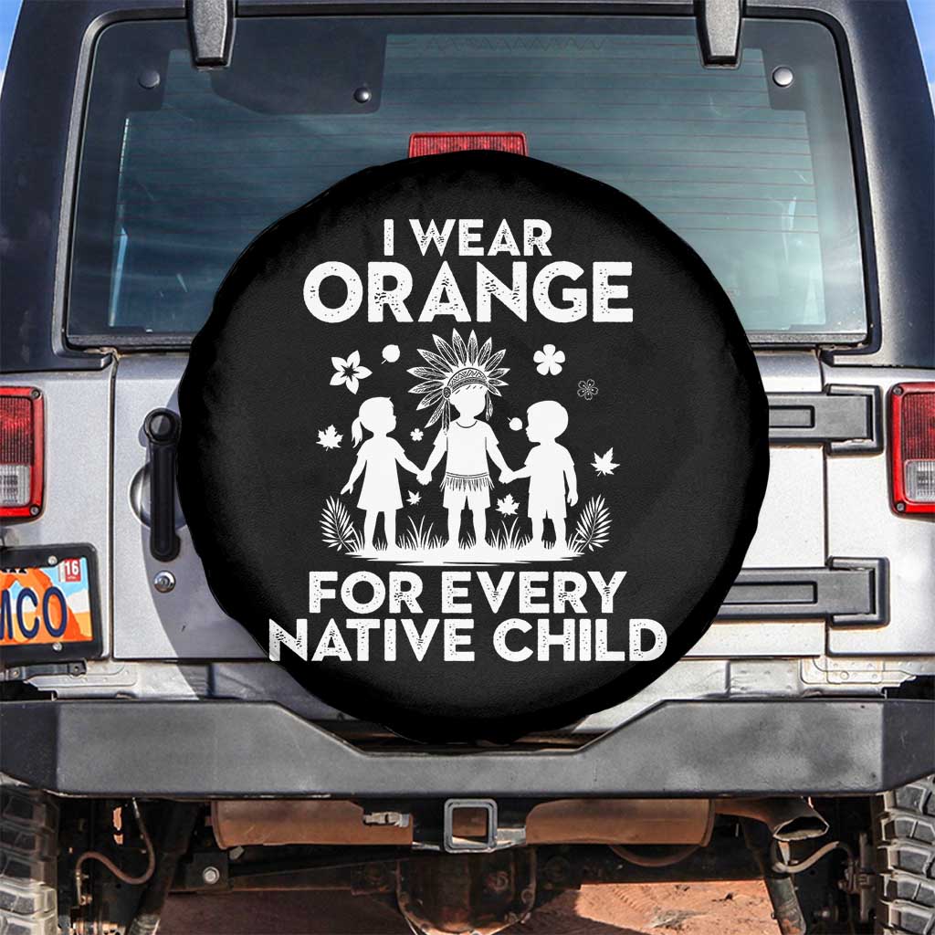 Native American Child Idian Spare Tire Cover I Wear Orange For Every Native Child Indian Pride - Wonder Print Shop