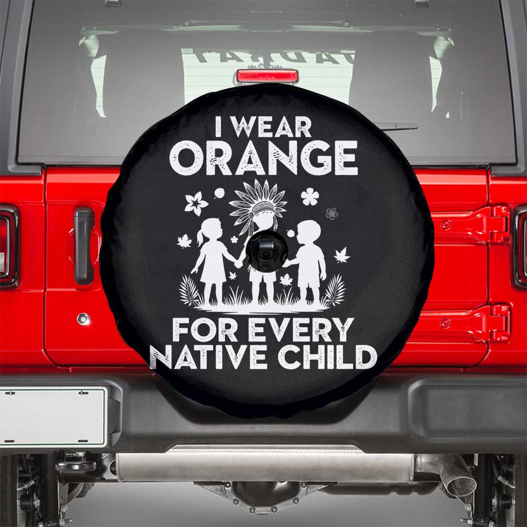 Native American Child Idian Spare Tire Cover I Wear Orange For Every Native Child Indian Pride - Wonder Print Shop