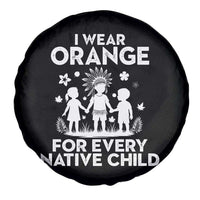 Native American Child Idian Spare Tire Cover I Wear Orange For Every Native Child Indian Pride - Wonder Print Shop